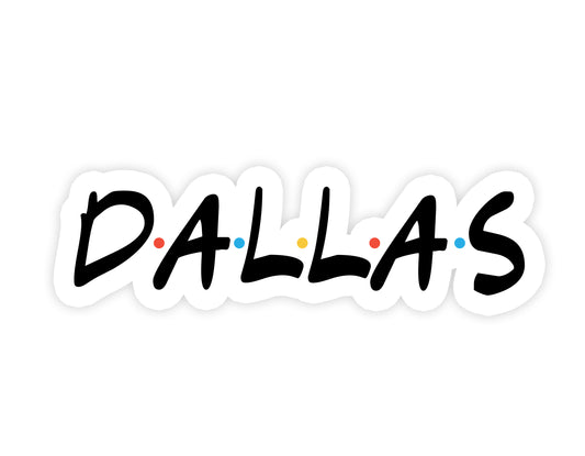 Dallas Friends Sticker